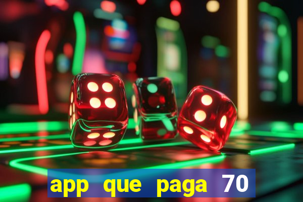 app que paga 70 reais para se cadastrar 2023